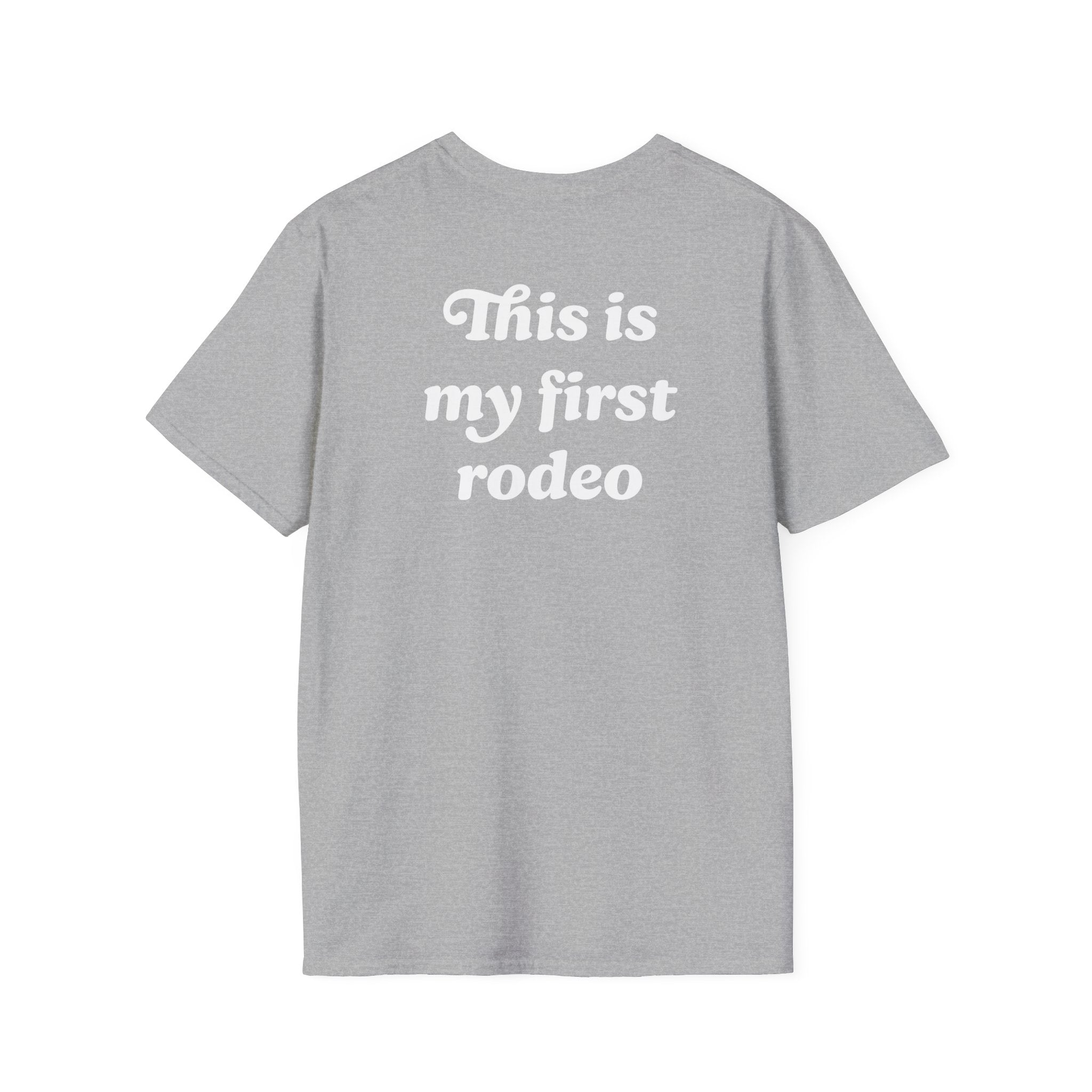 'This Is My First Rodeo' T-shirt