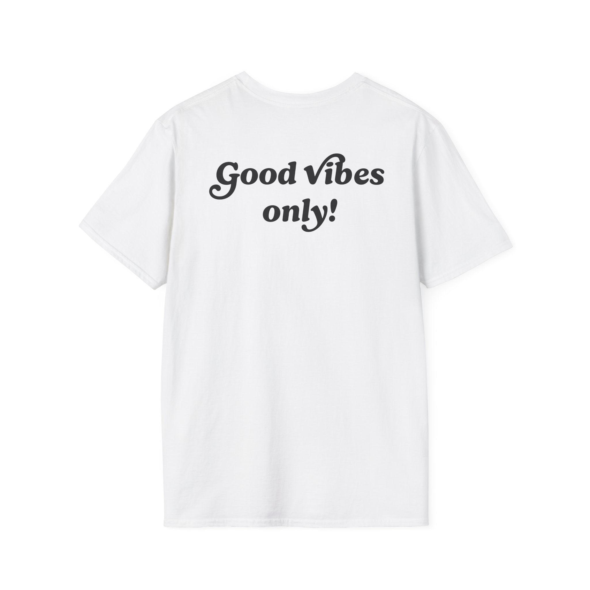 Good Vibes Only! T-shirt