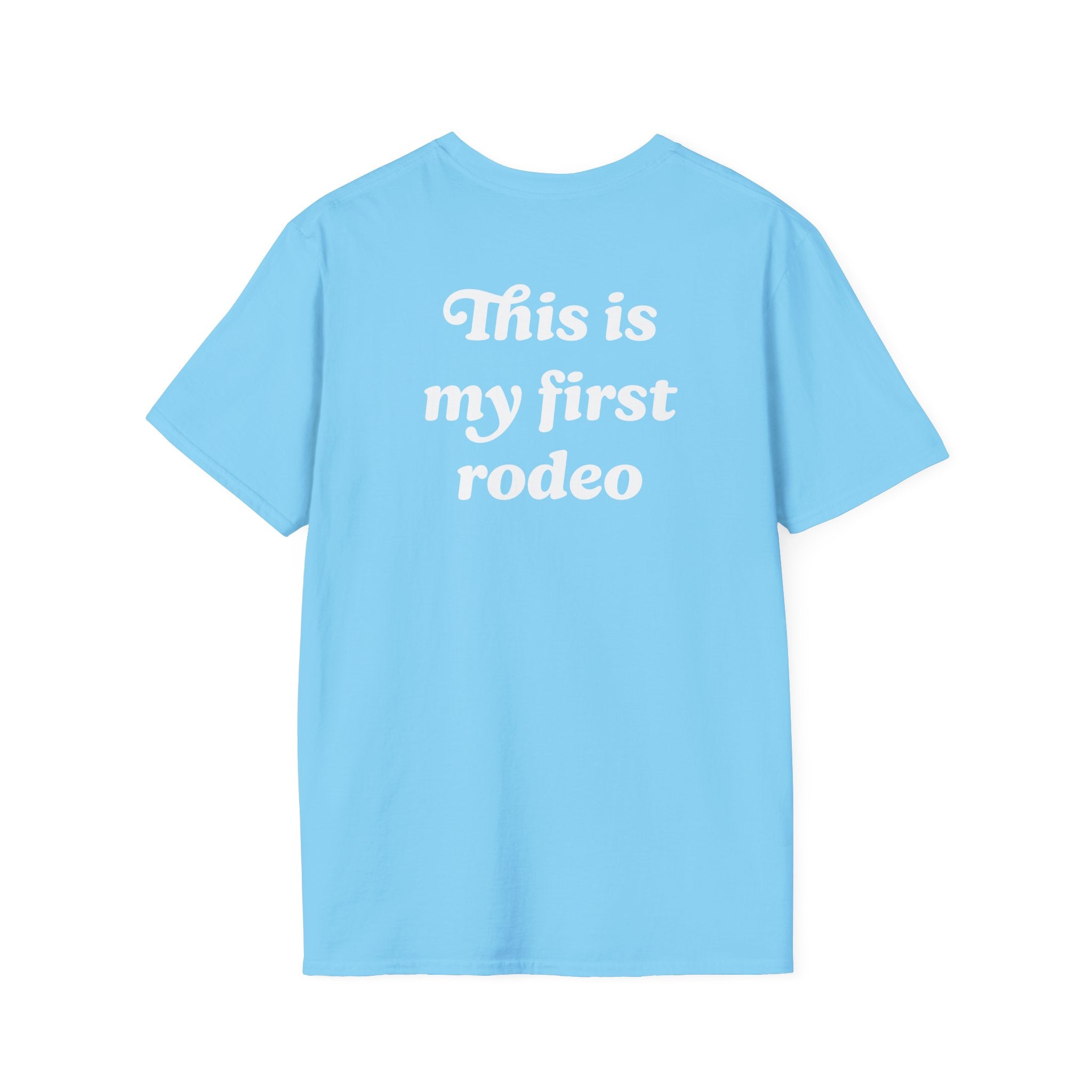 'This Is My First Rodeo' T-shirt