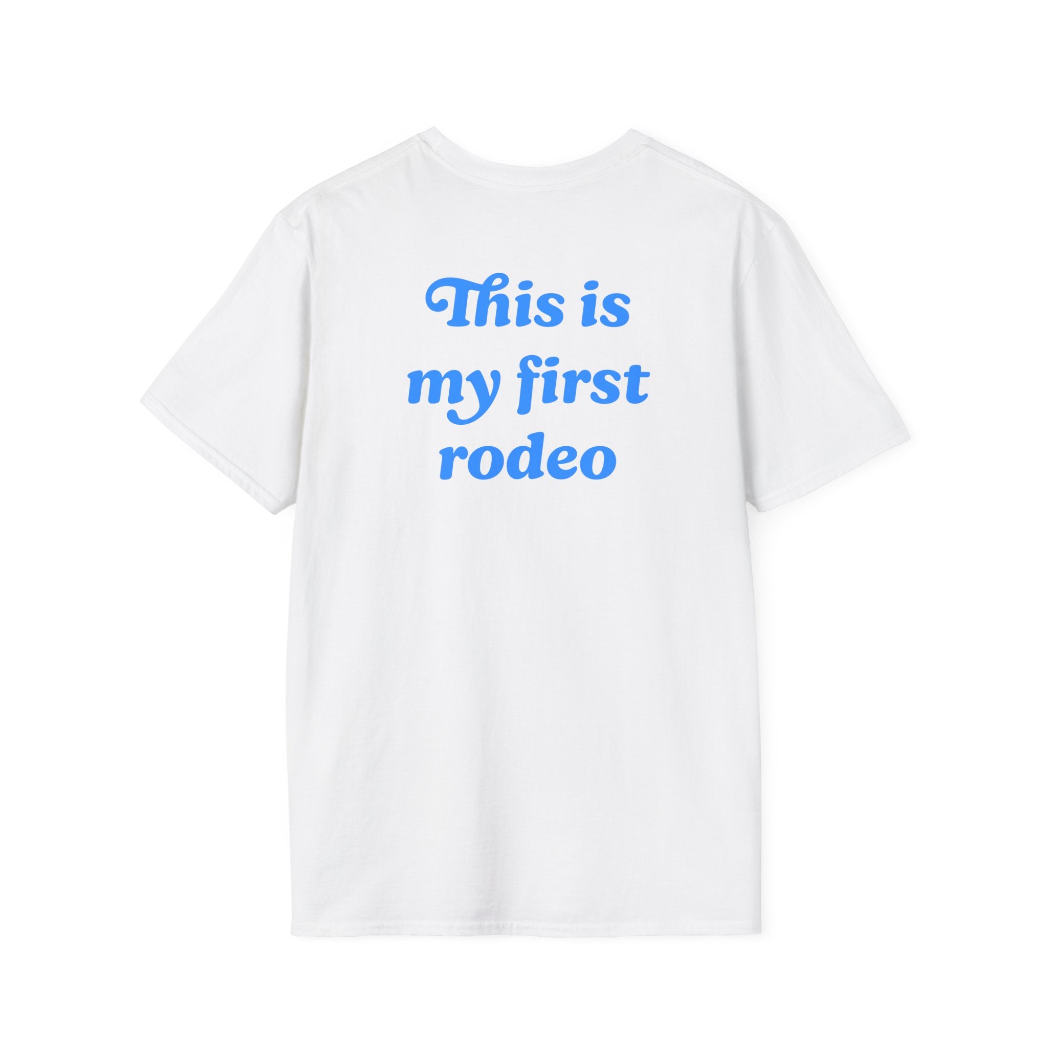'This Is My First Rodeo' T-shirt