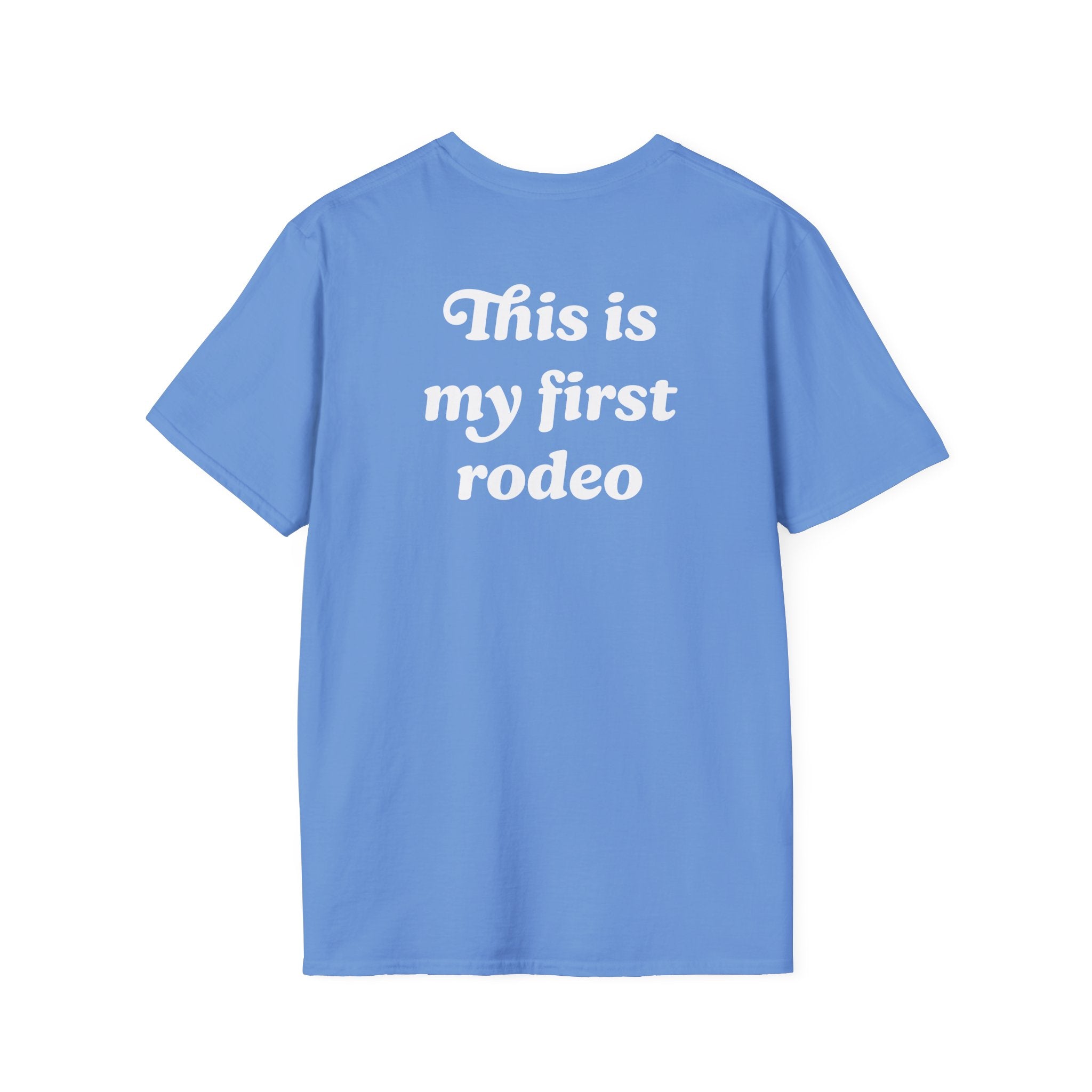 'This Is My First Rodeo' T-shirt